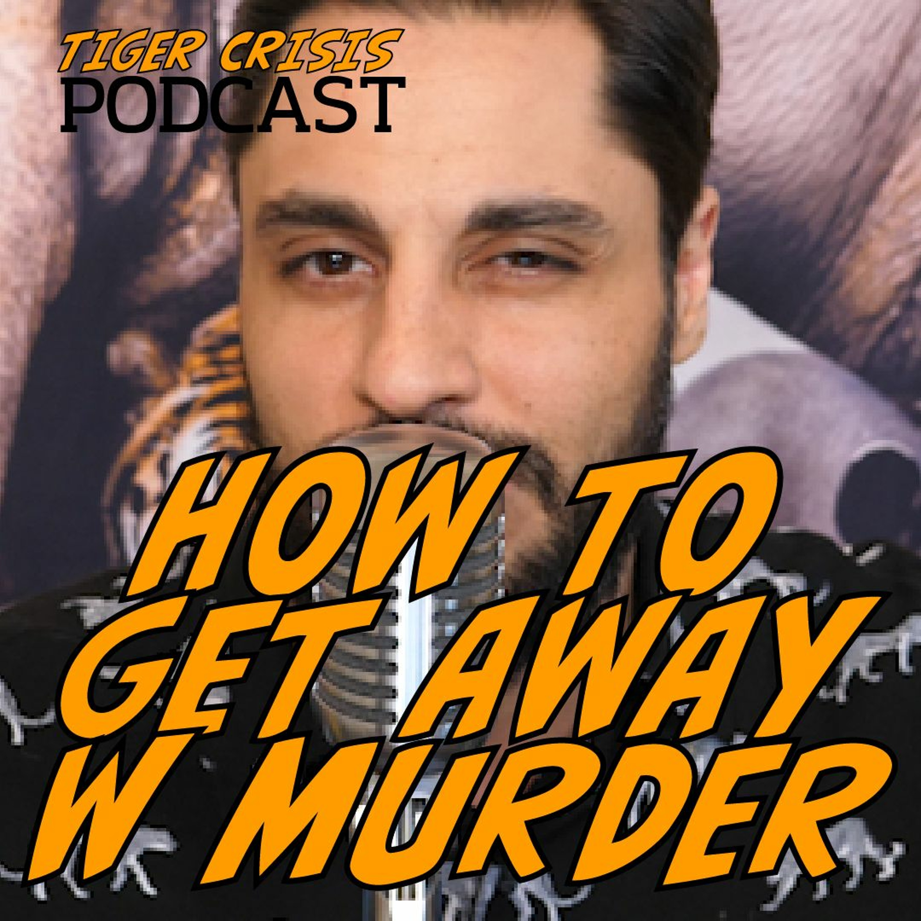 Tiger Crisis Debate: How To Commit Murder episode artwork