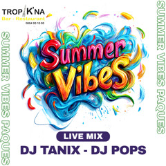 DJ TANIX - POPS (SUMMER VIBES TROPI K'NA) #LIVE MIX