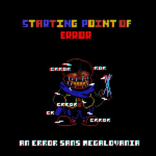 Starting Point Of Error - An Error Sans Megalovania | Blueberried