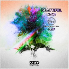 Zedd- Beautiful Now (ew flip)