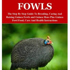 Audiobook The Ultimate Guide To Training Guinea Fowls: The Step By Step Guide To Breeding, Carin