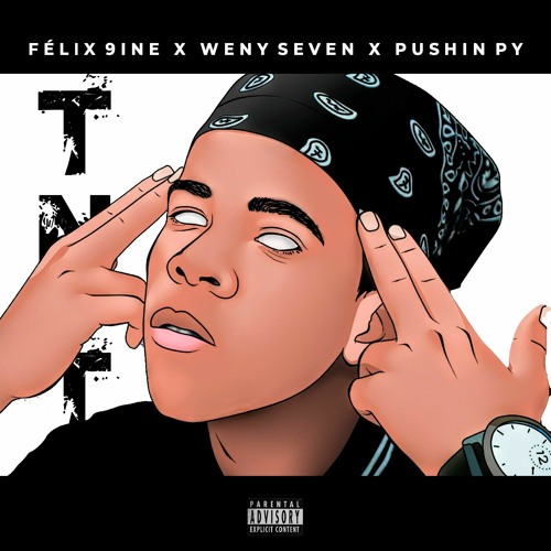 Félix 9ine - TNT Feat. Weny Seven & Pushin Py [ prod. Brazza]