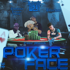 Poker Face (feat. Blueface, Pomona Pimpin Young & Eddie Mmack)