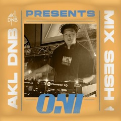 AKL DNB Mix Sesh // ONI