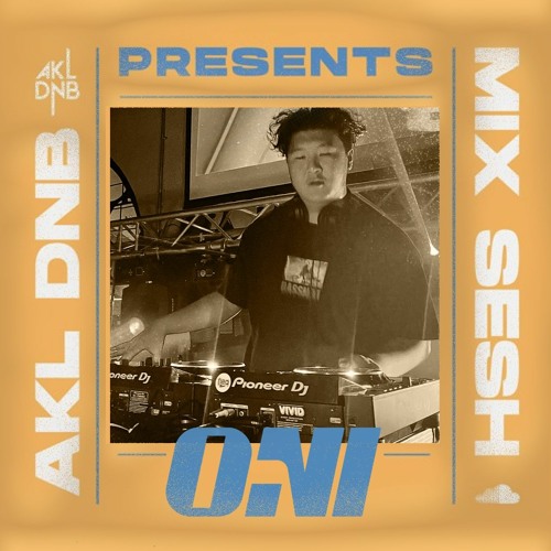 AKL DNB Mix Sesh // ONI