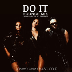 Chloe x Halle - Do It Bounce Remix