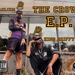 "The Crown" by King Griffy X Cataclizm