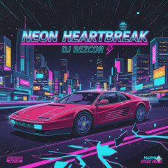 Neon Heartbreak