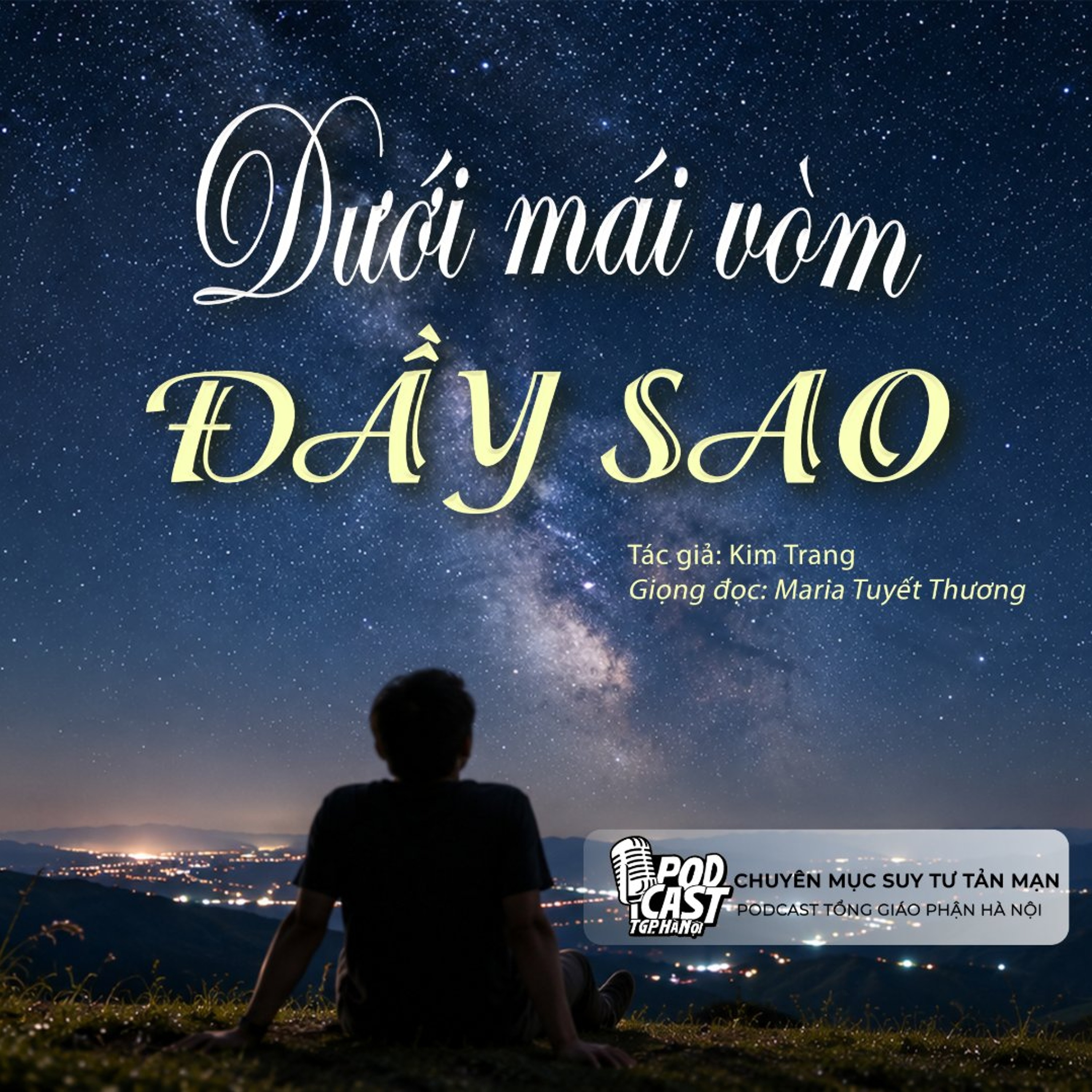 Dưới mái vòm đầy sao (Tg. Kim Trang) || Suy tư tản mạn episode artwork