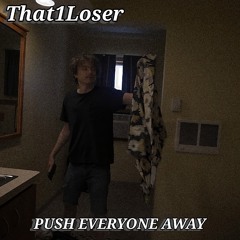 PUSH EVERYONE AWAY