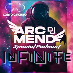 ARCMEND DJ  - INFINITE Afterhours By Corto Circuito - Promo Set 3er Aniversario
