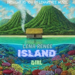 Lena Renee - Island Girl