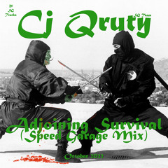 Cj Qruty - Adjoining Survival (Speed Garage Mix) 25.10.2022