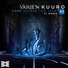 [#COTW284] KUURO X Varien - Take Aether and Light (Makwill Mashup)