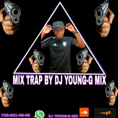 MIX TRAP BY DJ YOUNG-G MIX .mp3