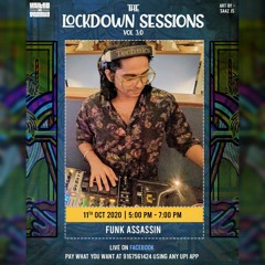 The Lockdown Sessions 3.0 Ft Funk Assassin - Glitch Hop Set - 11.10.2020
