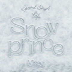 Mirae (미래소년) - Snow Prince