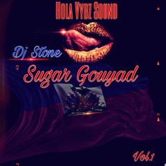 Sugar Gouyad Volume 1 (Dj Stone HVS)