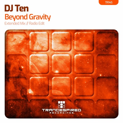 DJ Ten - Beyond Gravity (Extended Mix) TR145 Preview