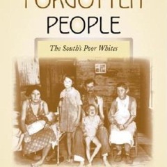 ⚡Read🔥PDF Dixie's Forgotten People, New Edition: The South's Poor Whites