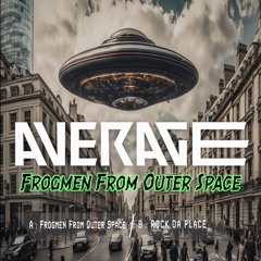 AVERAGE - FROGMEN FROM OUTER SPACE