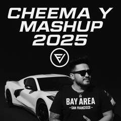 Cheema Y Mashup 2025 - DJ Ajay  | Elevated Vibez Ent |  New Punjabi Music 2025