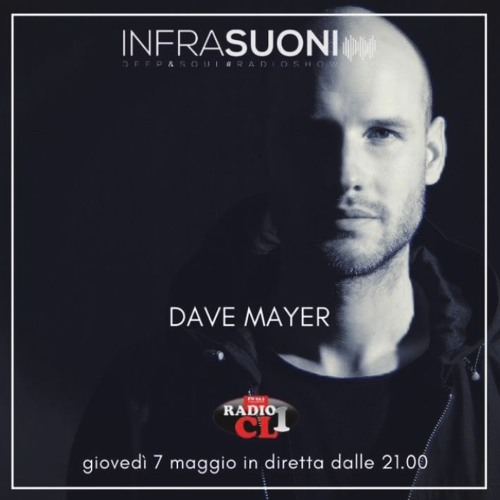 Dave Mayer GUESTMIX Infrasuoni Radioshow May 2020