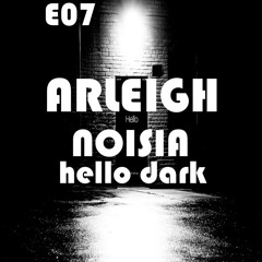 D&BS - Hello Dark E07 - NOISIA