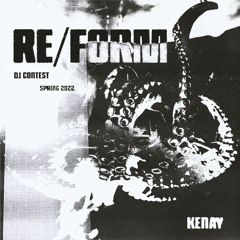 RE/FORM Spring 2022 DJ CONTEST: KENAY