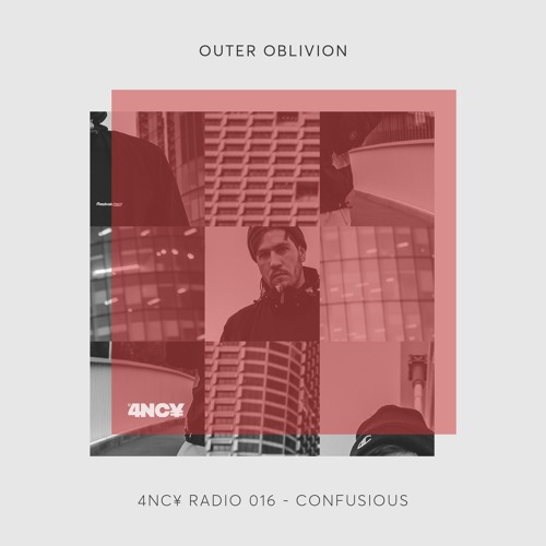 4NC¥ Radio 016 - Outer Oblivion by Confusious