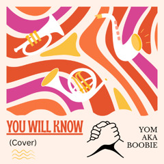 YOM aka Boobie - You Will Know (Cover Song)