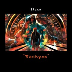 Tachyon (Itzco Original Track)