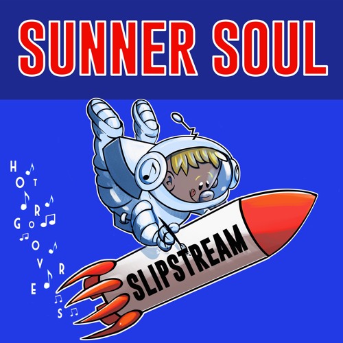 Slipstream BY Sunner Soul 🇷🇺 (HOT GROOVERS)