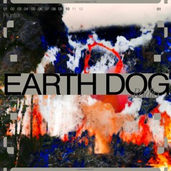 Earth Dog Radio 006: Hünter