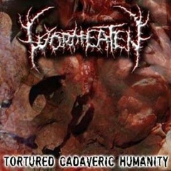 WORMEATEN - Dismembered Victims
