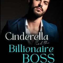 [Read-Download] PDF Cinderella and the Billionaire Boss The Wellington Billionaires (A Bos