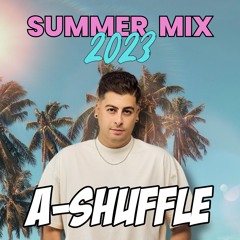 A-Shuffle Summer Mix 2023