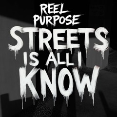 Streets is all I know