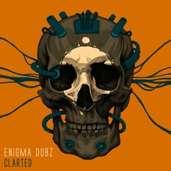 ENiGMA Dubz - Clarted [OUT NOW - Bandcamp Exclusive]