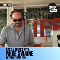 Bass & Breaks #017 with Mike Swaine: J-Fresh Guest Mix