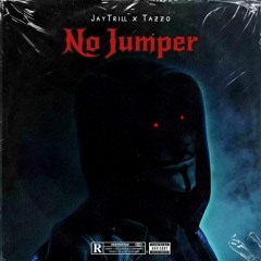 No Jumper Feat. Tazzo