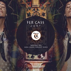 𝐏𝐑𝐄𝐌𝐈𝐄𝐑𝐄: Fer Cass - Just (DaDa Sound Project Remix) [Tibetania Records]