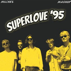 Avicii x Mares - Superlove '95 (Michel Mashup)