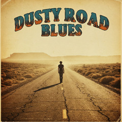 Dusty Road Blues
