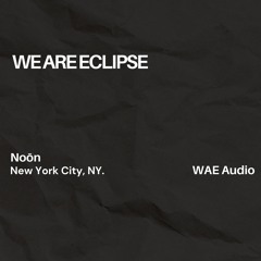 WAE Audio 010: Noōn