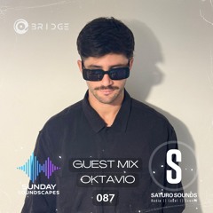 Sunday Soundscapes 087 - Guest Mix - Oktavio