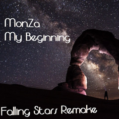 MonZa - My Beginning - (Falling Stars Remake)