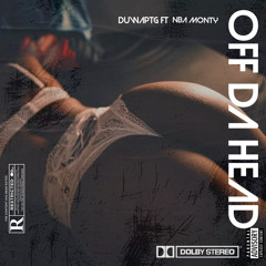 DuwapTG, NBA Monty - OffDaHead
