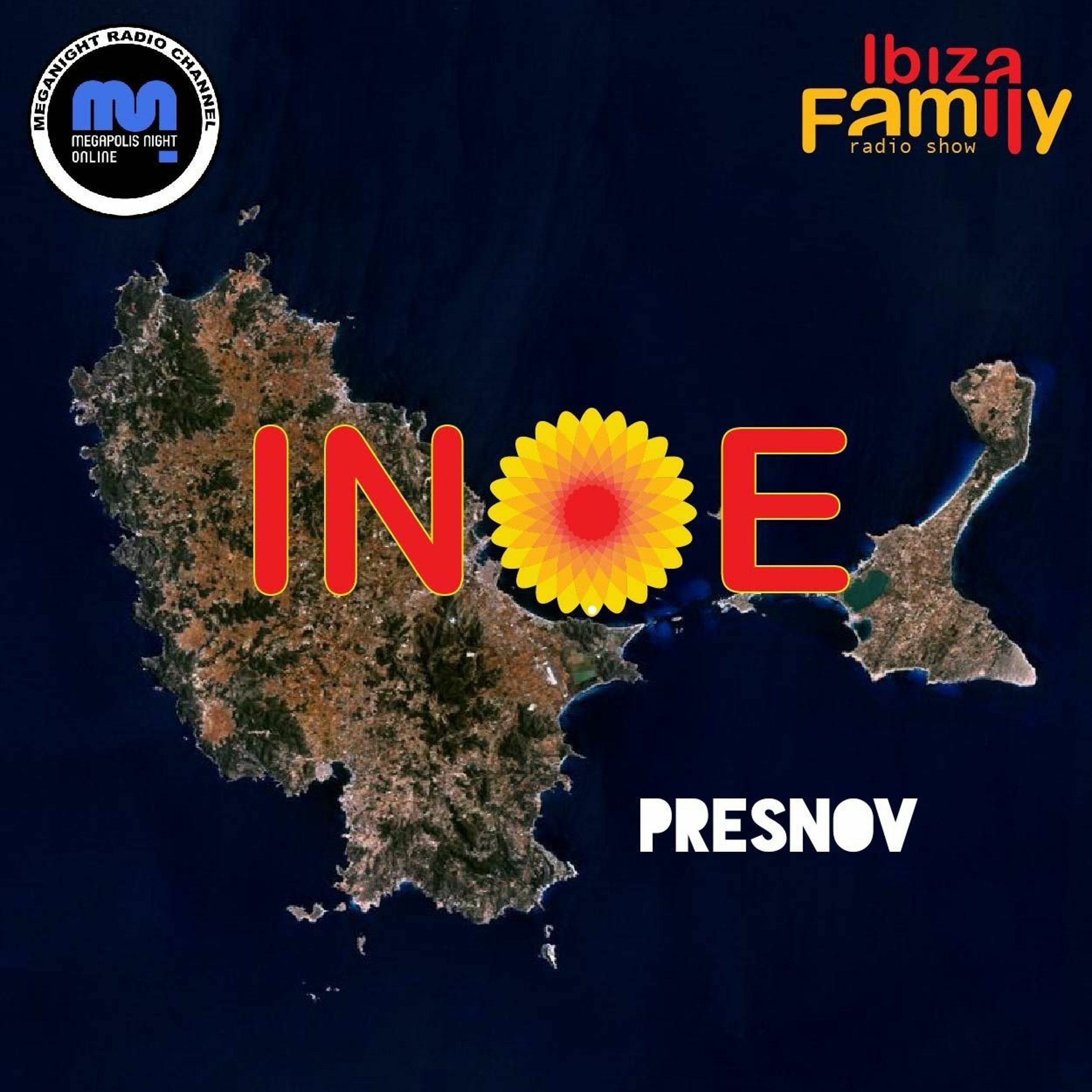 PRESNOV | INOE radioshow by IBIZAFAMILY | MEGANIGHT RADIO | 08.10.22 | #129 episode artwork