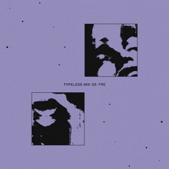 Typeless Mix 33: FAE